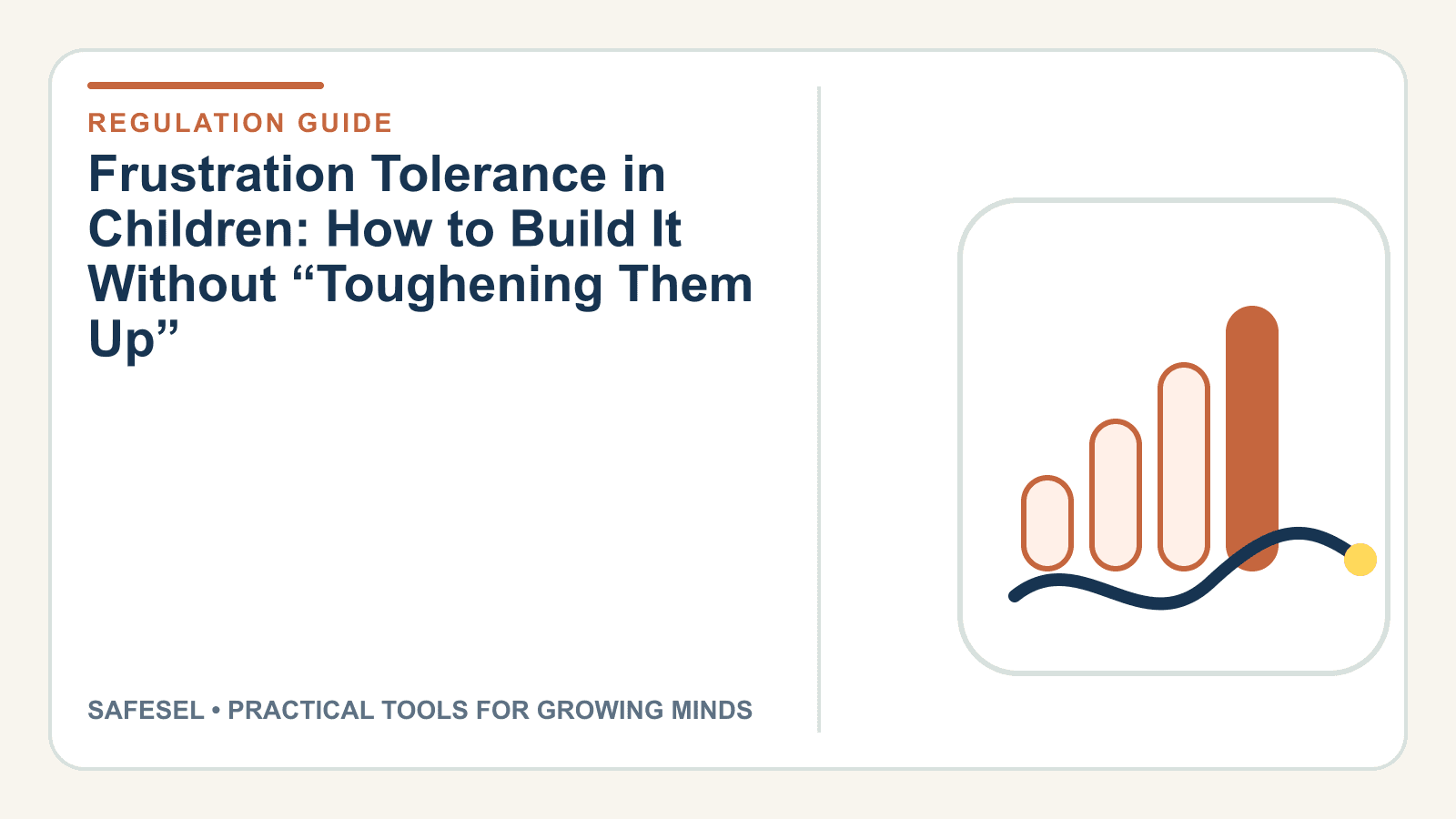 Frustration Tolerance in Children: How to Build It Without “Toughening Them Up”