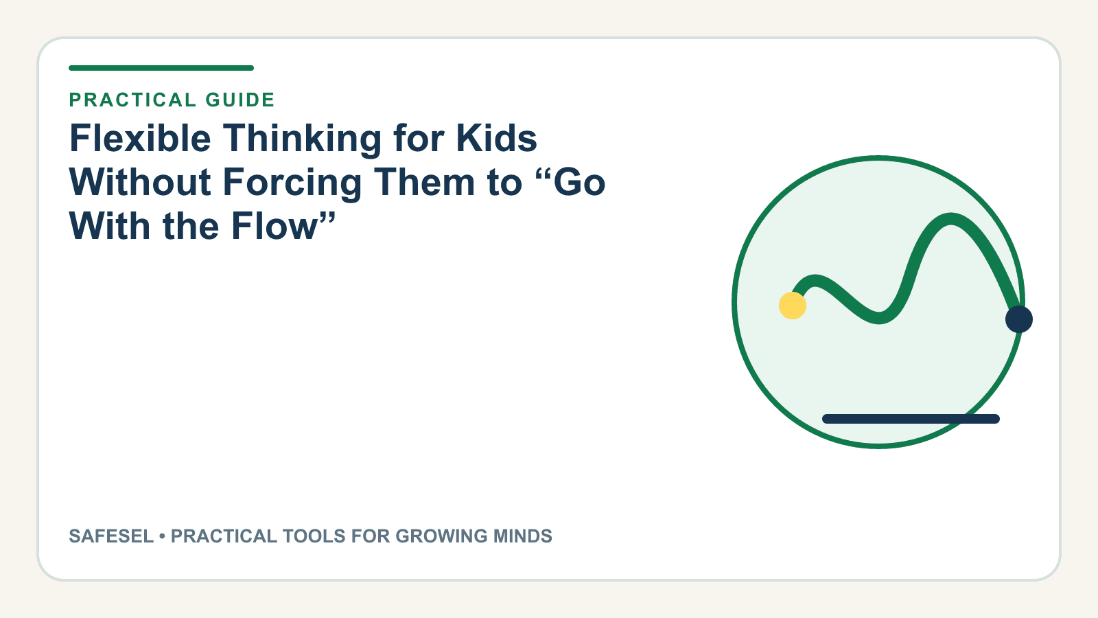 Flexible Thinking for Kids Without Forcing Them to “Go With the Flow”