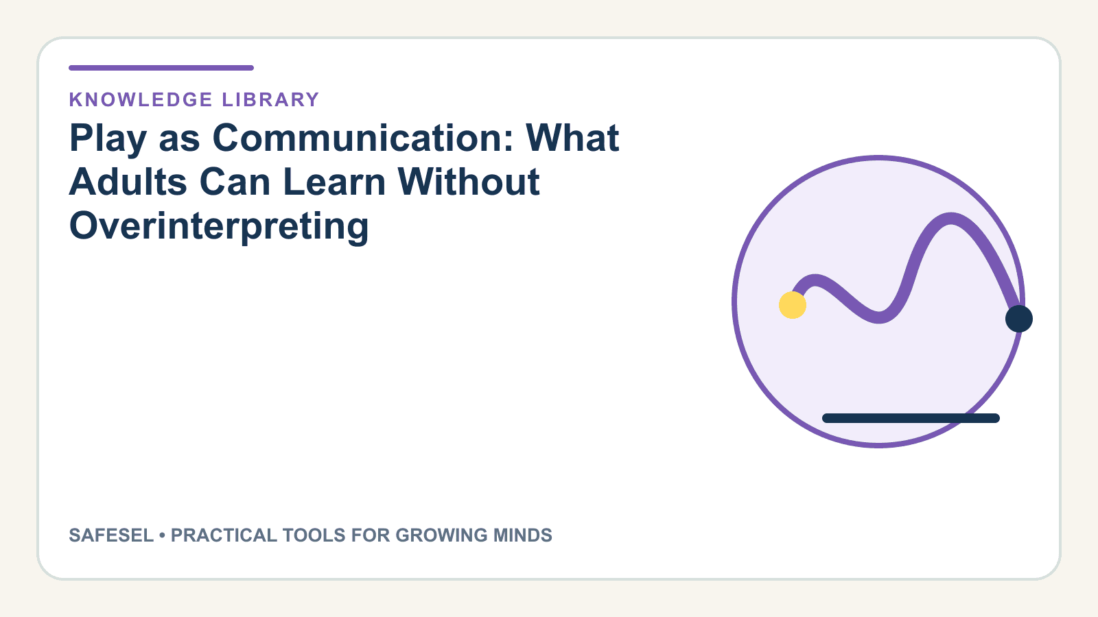 Play as Communication: What Adults Can Learn Without Overinterpreting