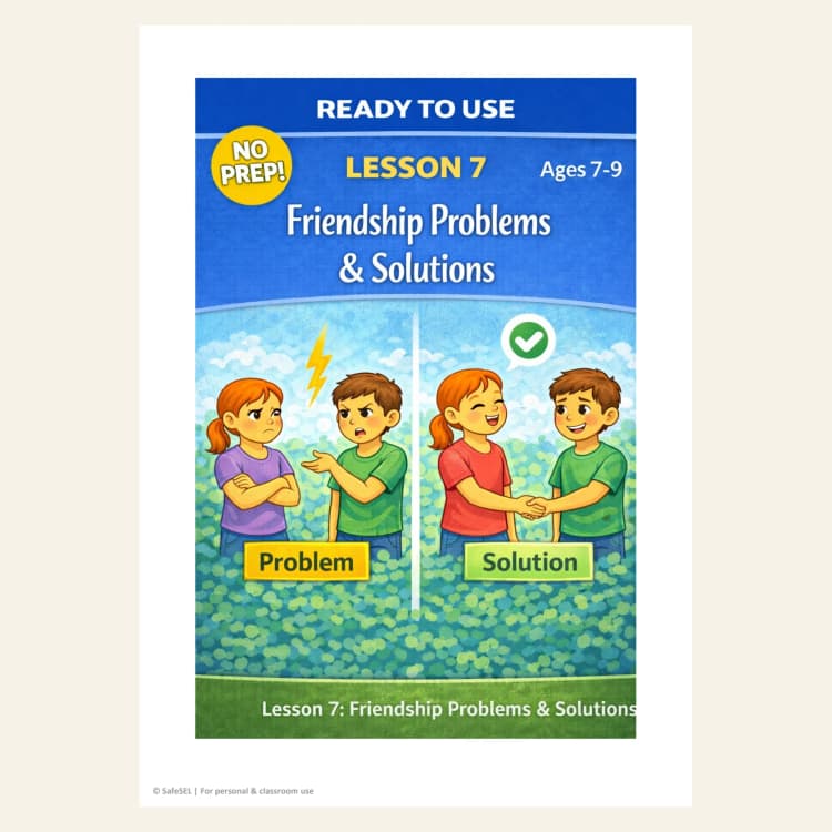 Friendship Problems & Solutions — SEL Lesson Ages 7–9