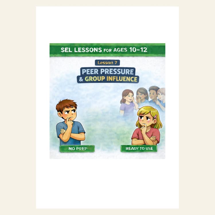 Peer Pressure & Group Influence — SEL Lesson Ages 10–12