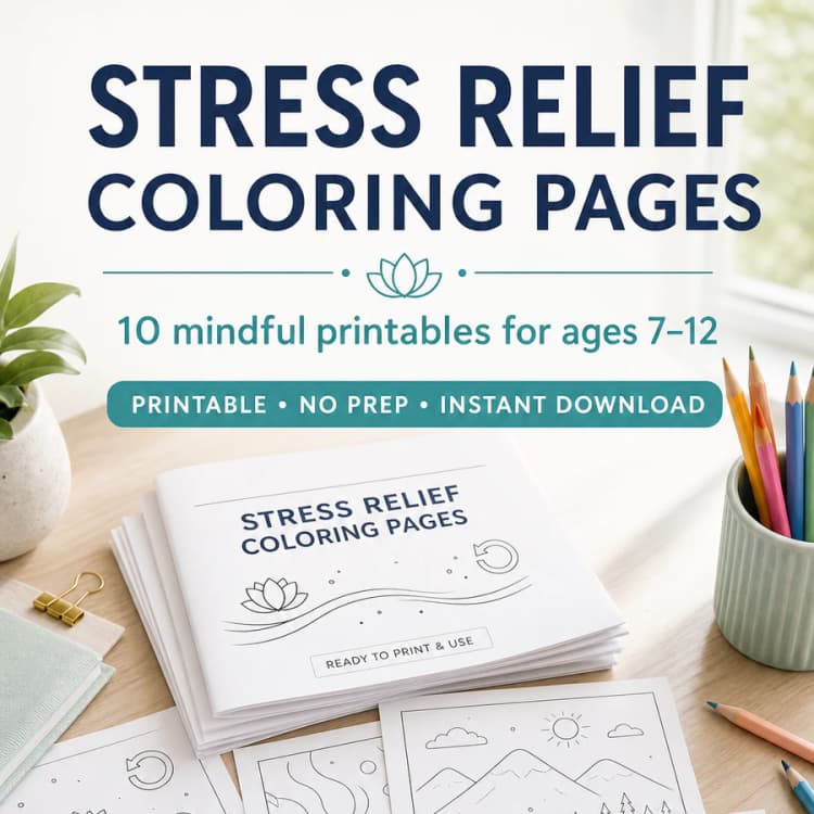 Stress Relief Coloring Pages for Kids Ages 7-12 – Mindfulness Social Emotional Learning Printables