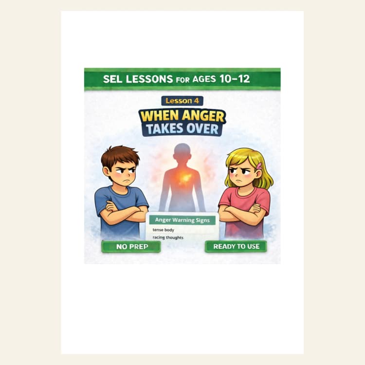 When Anger Takes Over — SEL Lesson Ages 10–12