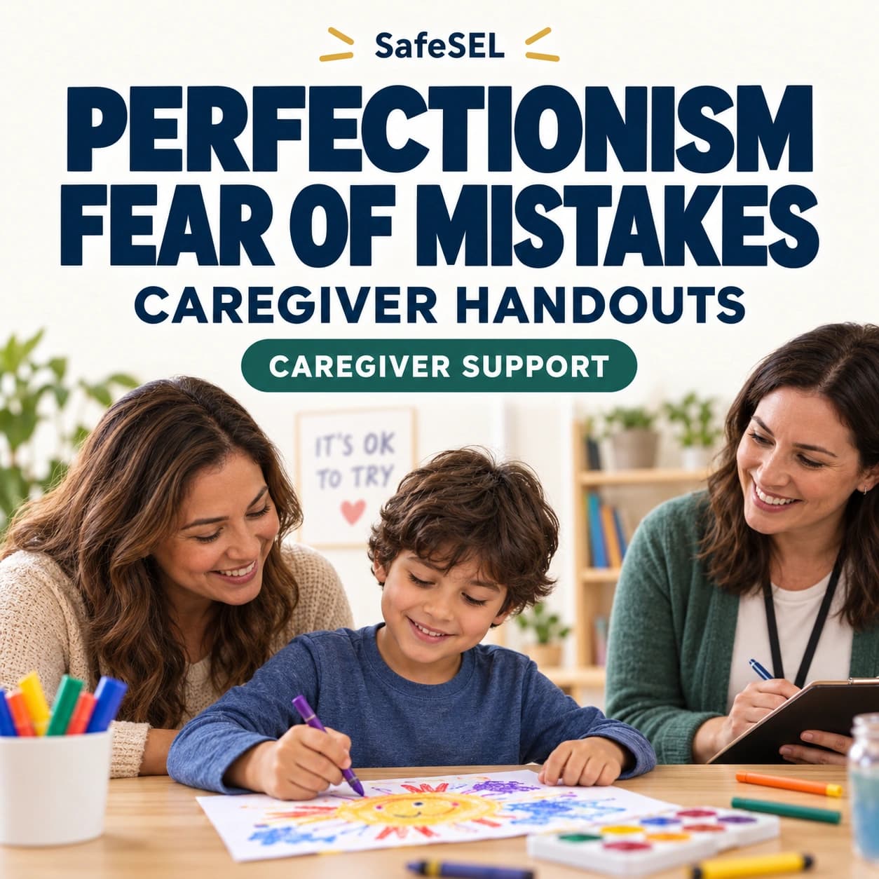 Perfectionism & Fear of Mistakes Parent Toolkit