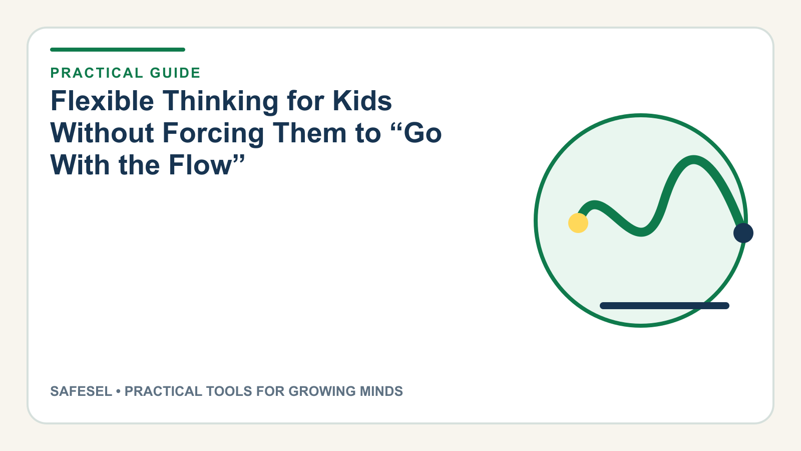 Flexible Thinking for Kids Without Forcing Them to “Go With the Flow”