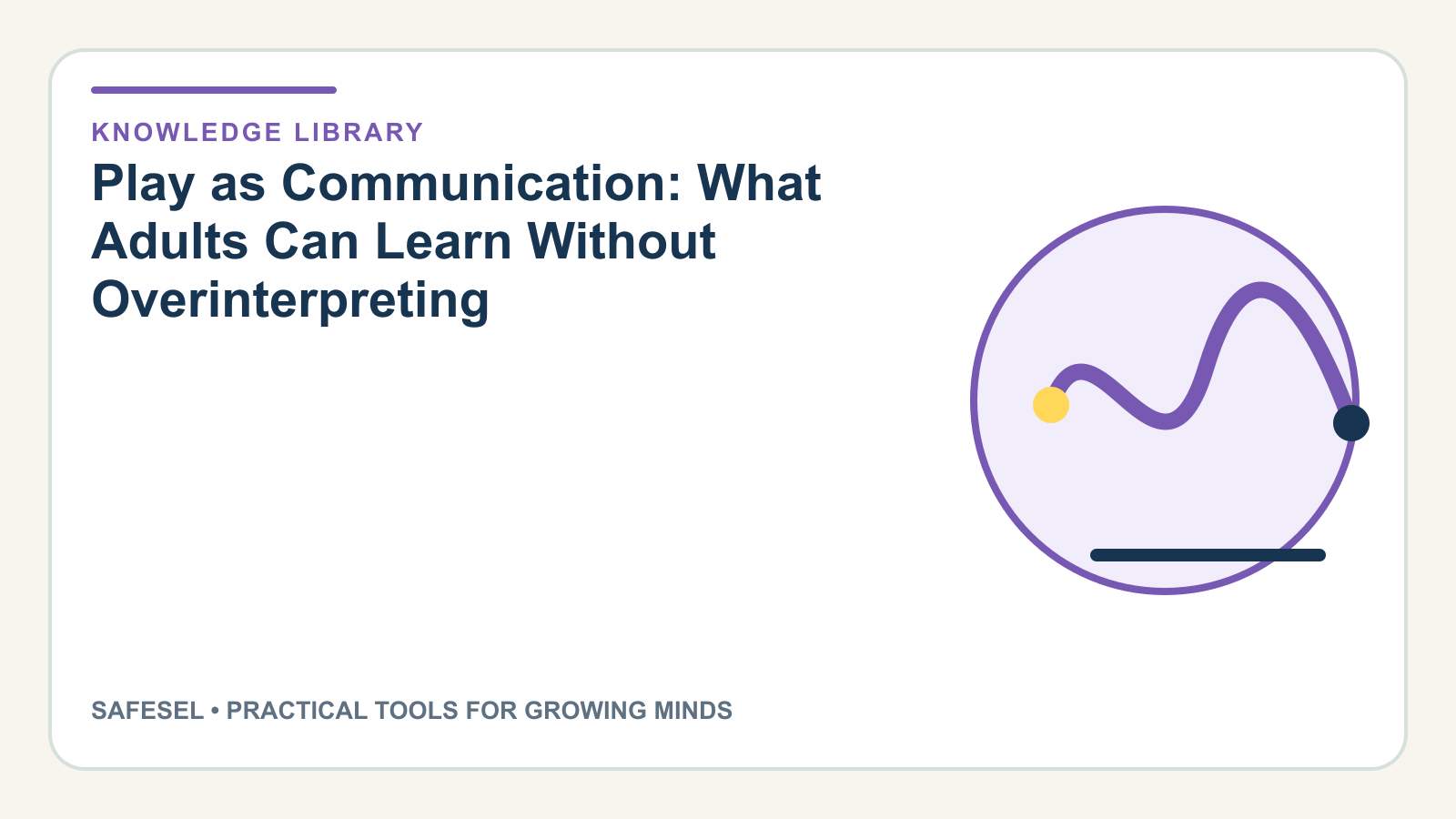 Play as Communication: What Adults Can Learn Without Overinterpreting