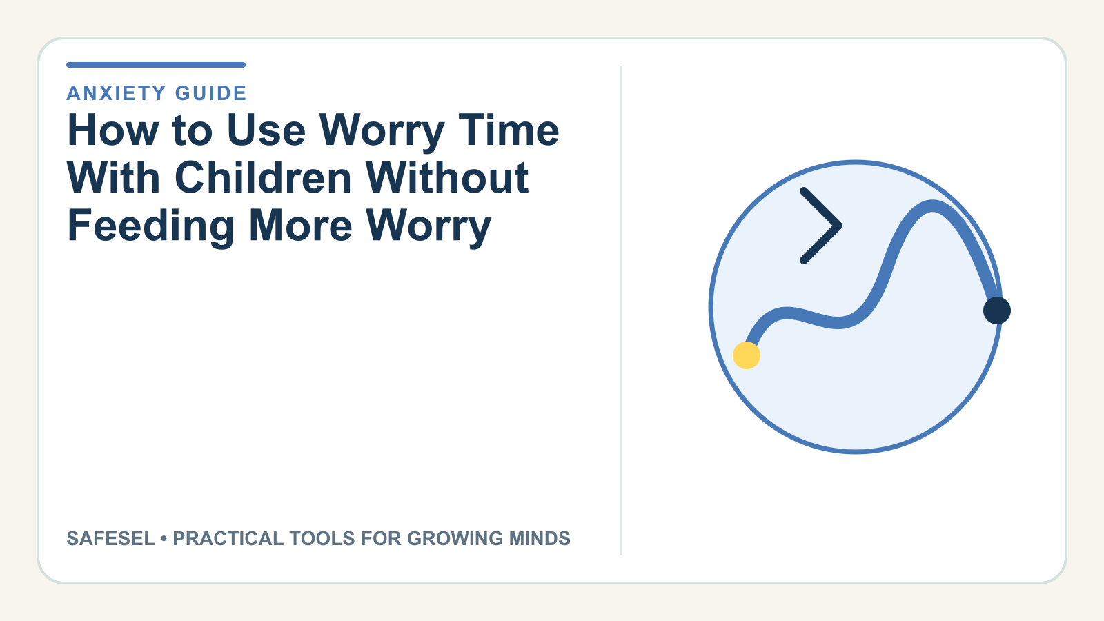 How to Use Worry Time With Children Without Feeding More Worry